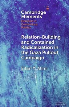 Relation-Building and Contained Radicalization in the Gaza Pullout Campaign
