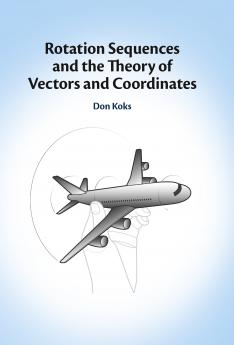 Rotation Sequences and the Theory of Vectors and Coordinates