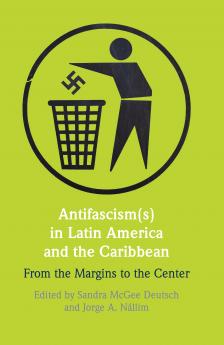 Antifascism(s) in Latin America and the Caribbean