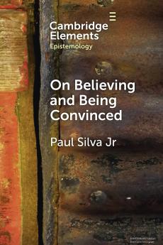 On Believing and Being Convinced