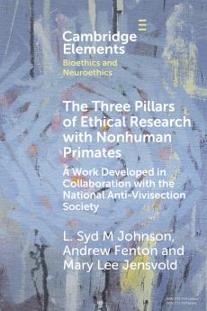The Three Pillars of Ethical Research with Nonhuman Primates