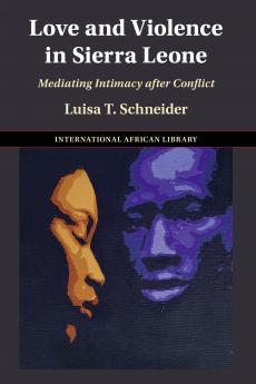 Love and Violence in Sierra Leone
