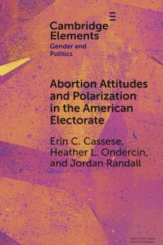 Abortion Attitudes and Polarization in the American Electorate