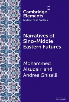 Narratives of Sino-Middle Eastern Futures