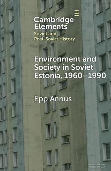 Environment and Society in Soviet Estonia 1960–1990