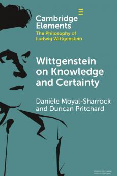 Wittgenstein on Knowledge and Certainty