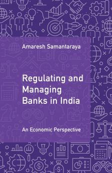 Regulating and Managing Banks in India
