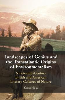 Landscapes of Genius and the Transatlantic Origins of Environmentalism