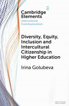 Diversity Equity Inclusion and Intercultural Citizenship in Higher Education