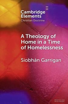 A Theology of Home in a Time of Homelessness