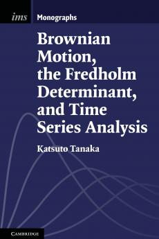 Brownian Motion the Fredholm Determinant and Time Series Analysis