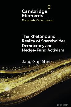 The Rhetoric and Reality of Shareholder Democracy and Hedge-Fund Activism