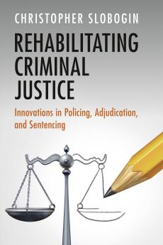 Rehabilitating Criminal Justice