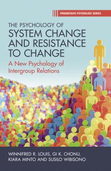 The Psychology of System Change and Resistance to Change