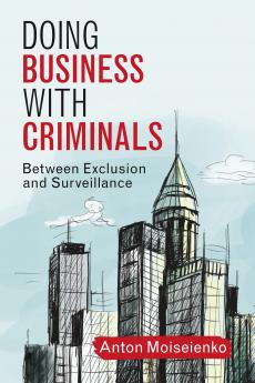 Doing Business with Criminals