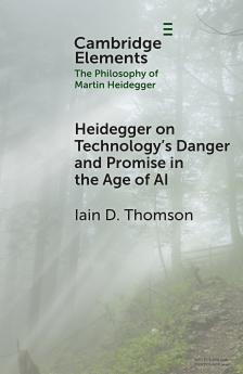 Heidegger on Technology's Danger and Promise in the Age of AI