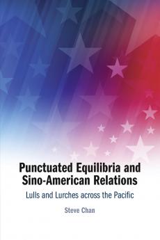 Punctuated Equilibria and Sino-American Relations
