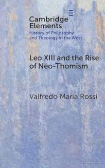 Leo XIII and the Rise of Neo-Thomism