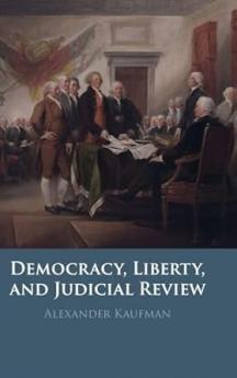 Democracy Liberty and Judicial Review