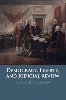 Democracy Liberty and Judicial Review