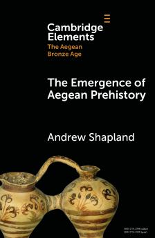 The Emergence of Aegean Prehistory