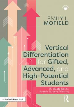 Vertical Differentiation for Gifted Advanced and High-Potential Students