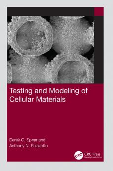 Testing and Modeling of Cellular Materials