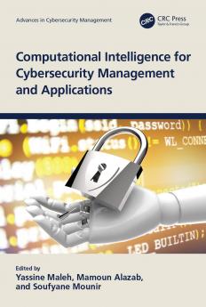 Computational Intelligence for Cybersecurity Management and Applications