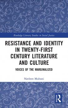 Resistance and Identity in Twenty-First Century Literature and Culture