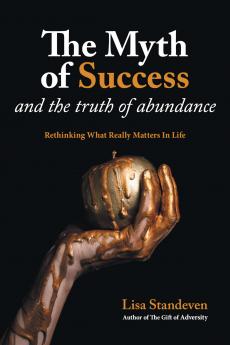 Myth of Success and the Truth of Abundance