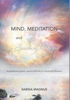 Mind Meditation and a Spark of Magic