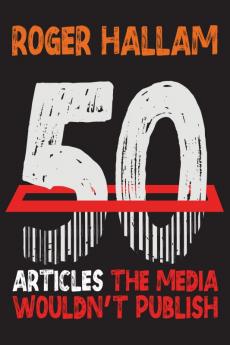 50 Articles The Media Wouldn't Publish