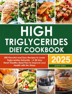 High Triglycerides Diet Cookbook