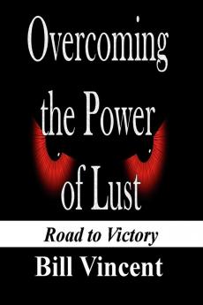 Overcoming the Power of Lust: Road to Victory