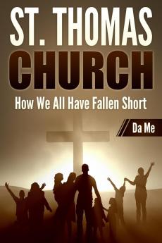 St. Thomas Church: How We All Have Fallen Short