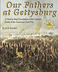 Our Fathers at Gettysburg: A Step by Step Description of the Greatest Battle of the American Civil War