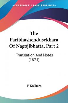 The Paribhashendusekhara Of Nagojibhatta Part 2