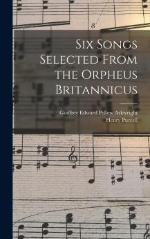 Six Songs By Henry Purcell Selected From The Orpheus Britannicus (1901)