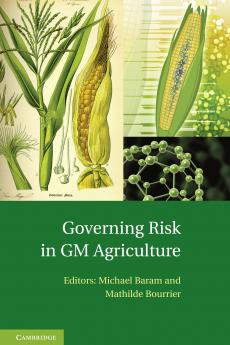 Governing Risk in GM Agriculture