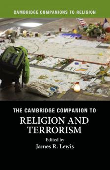 The Cambridge Companion to Religion and Terrorism