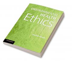 Environmental Health Ethics