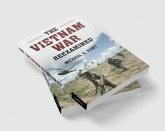 The Vietnam War Reexamined