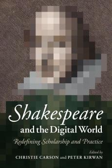 Shakespeare and the Digital World