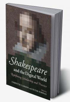 Shakespeare and the Digital World