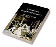 Constructing Intellectual Property