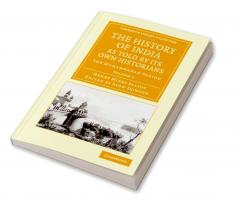 The History of India as Told by Its Own Historians - Volume 2