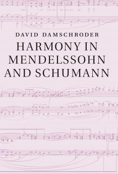 Harmony in Mendelssohn and Schumann