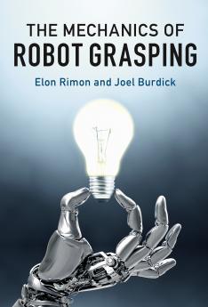 The Mechanics of Robot Grasping