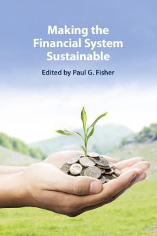 Making the Financial System Sustainable