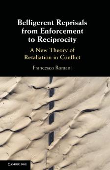 Belligerent Reprisals from Enforcement to Reciprocity